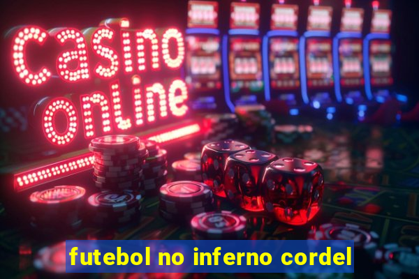 futebol no inferno cordel